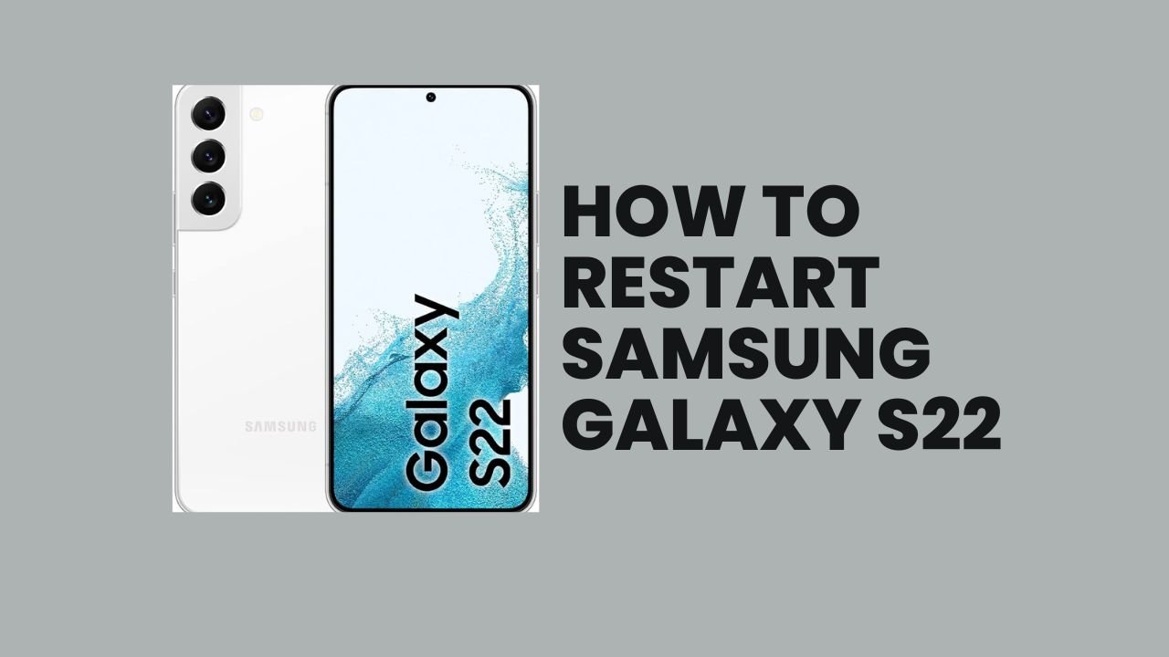 How to Restart Samsung Galaxy S22