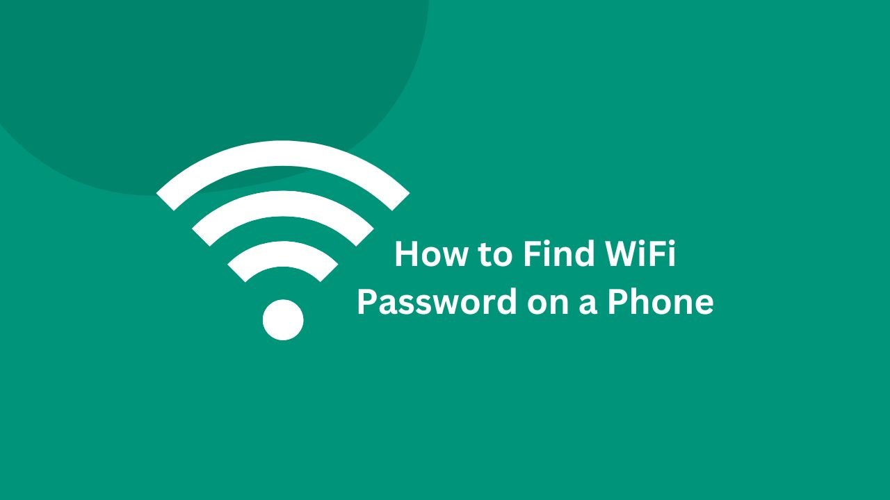 How to Find WiFi Password on a Phone